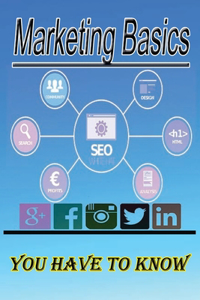 Marketing Basics You Have to Know