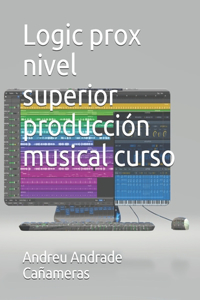 Logic pro x nivel superior producción musical curso