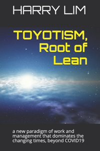 TOYOTISM, Root of Lean