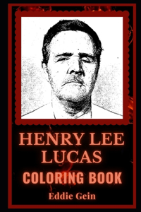 Henry Lee Lucas Coloring Book