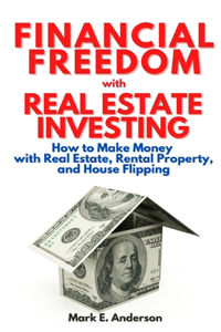 Financial Freedom with Real Estate Investing