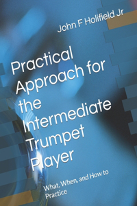 Holifield's Practical Approach for the Intermediate Player