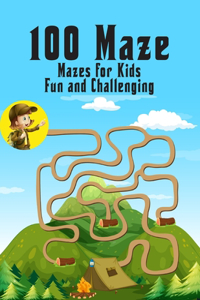 100 maze. Fun and Challenging Mazes for Kids
