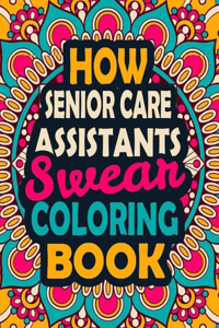 How Senior Care Assistants Swear Coloring Book