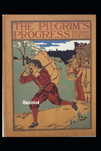 The Pilgrim's Progress Illustrated