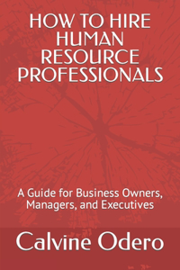 How to Hire Human Resource Professionals