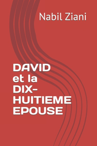 David et la dix-huitième épouse