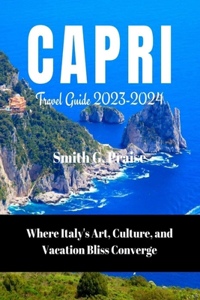 Capri Travel Guide 2023-2024