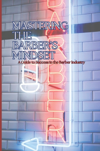 Mastering the Barber Mindset
