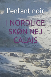 I Nordlige SkØn Nej Calais
