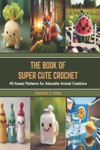 Book of Super Cute Crochet