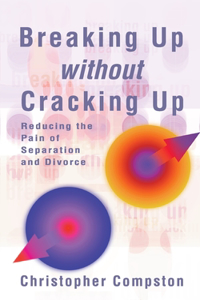 Breaking Up without Cracking Up