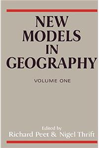 New Models in Geography - Vol 1: The Political-Economy Perspective