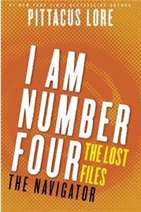 I Am Number Four: The Lost Files: The Navigator