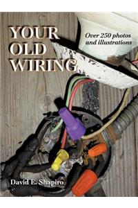 Your Old Wiring