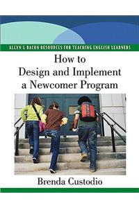 How to Design and Implement a Newcomer Program