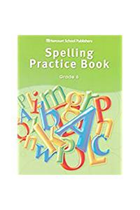 Storytown: Spelling Practice Book Student Edition Grade 6