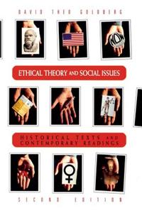 Ethical Theory and Social Issues: History Texts and Contemporary Readings: Historical Texts &amp; Contemporary Readings