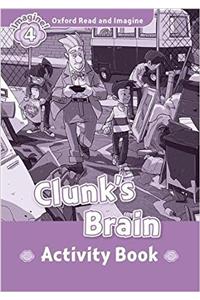 Oxford Read and Imagine: Level 4: Clunk's Brain Activity Book