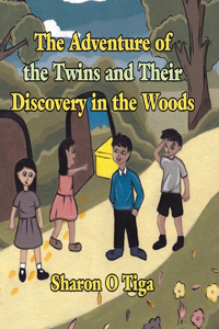 Adventure of the Twins and Their Discovery in the Woods
