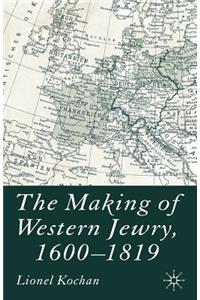 Making of Western Jewry, 1600-1819