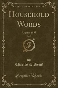 Household Words, Vol. 7: August, 1853 (Classic Reprint)