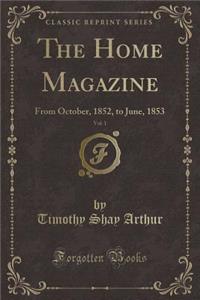 The Home Magazine, Vol. 1