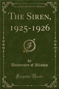 The Siren, 1925-1926 (Classic Reprint)