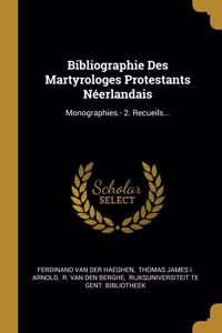 Bibliographie Des Martyrologes Protestants Néerlandais