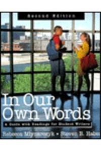 In Our Own Words: A Guide with Readings for Student Writers