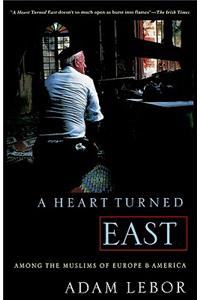 A Heart Turned East