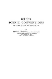 Greek Scenic Conventions in the Fifth Century B.C.