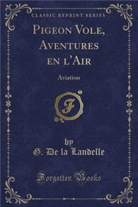 Pigeon Vole, Aventures En l'Air