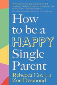 How to Be a (Happy) Single Parent
