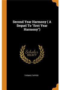 Second Year Harmony ( a Sequel to First Year Harmony)