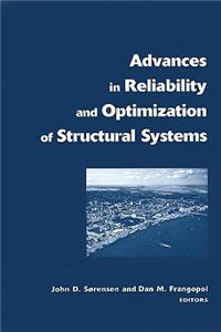 Advances in Reliability and Optimization of Structural Systems