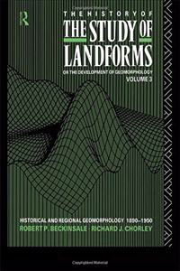 The History of the Study of Landforms - Volume 3 (Routledge Revivals)