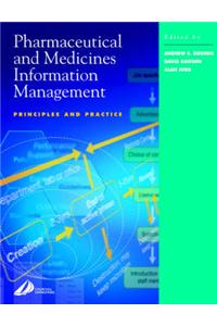 Pharmaceutical and Medicines Information Management: Principles and Practice