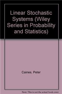 Linear Stochastic Systems (Wiley Series in Probability and Statistics)