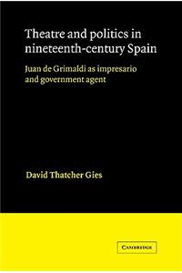 Theatre and Politics in Nineteenth-Century Spain