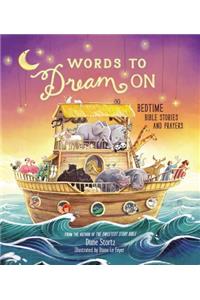 Words to Dream on: Bedtime Bible Stories and Prayers