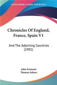 Chronicles Of England, France, Spain V1
