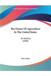 Future Of Agriculture In The United States