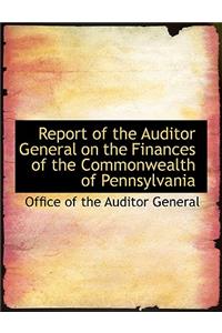 Report of the Auditor General on the Finances of the Commonwealth of Pennsylvania