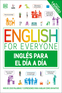 English for Everyone InglÃ©s para el dÃ­a a dÃ­a (Everyday English Spanish Edition)