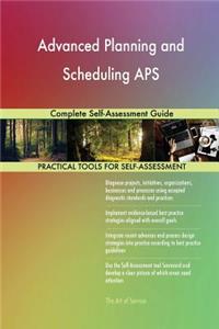 Advanced Planning and Scheduling APS Complete Self-Assessment Guide