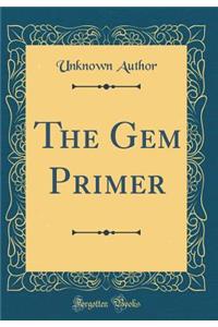 The Gem Primer (Classic Reprint)