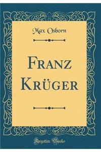 Franz Krüger (Classic Reprint)