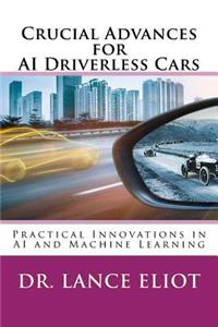 Crucial Advances for AI Driverless Cars