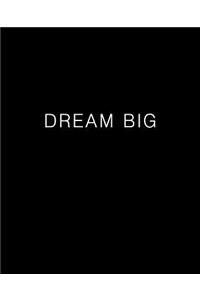 DREAM BIG Journal (Blank/Lined)